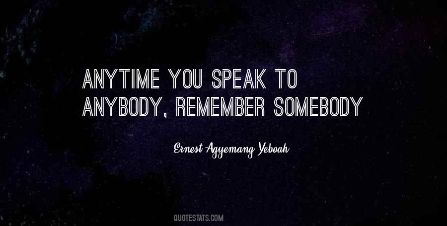 Speak You Quotes #48282