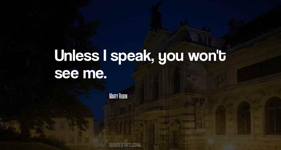 Speak You Quotes #603346