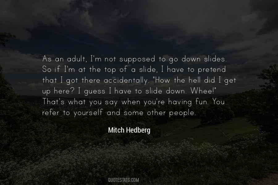 Quotes About Going Down A Slide #1086244