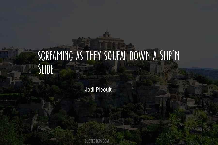 Quotes About Going Down A Slide #939432