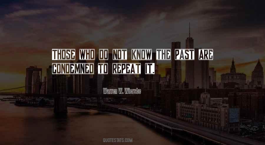 Condemned To Repeat It Quotes #518301