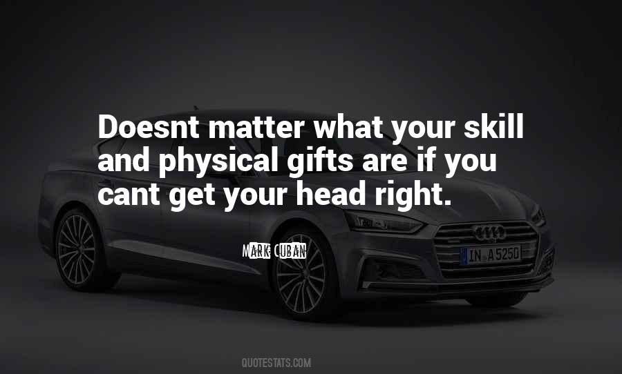 It Doesnt Matter What You Have Quotes #1248448