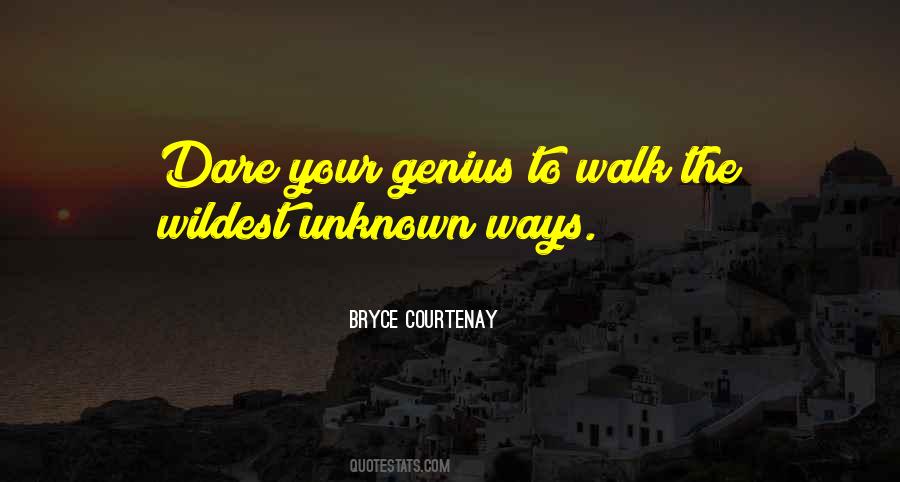 Walk Into The Unknown Quotes #913641