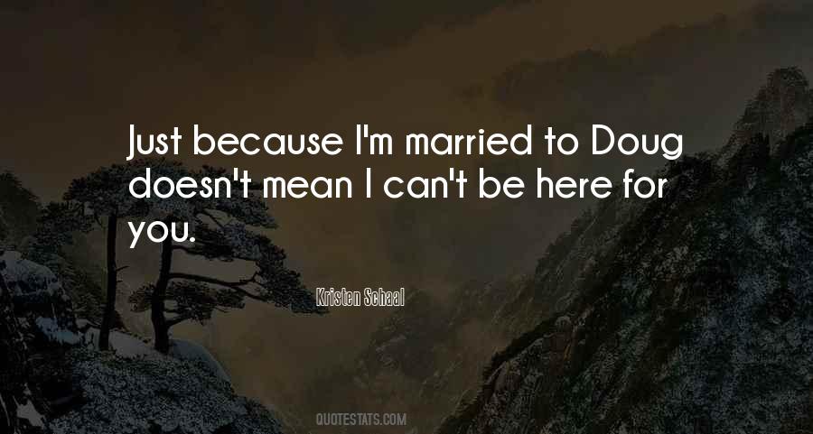 I Married You Because Quotes #1109947