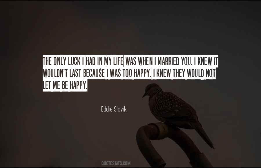 I Married You Because Quotes #128305