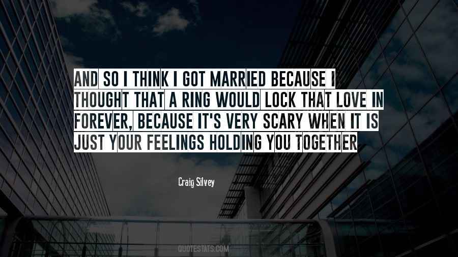 I Married You Because Quotes #1659293