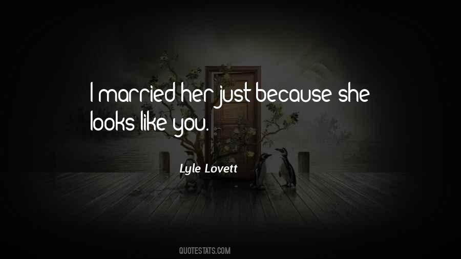 I Married You Because Quotes #613105