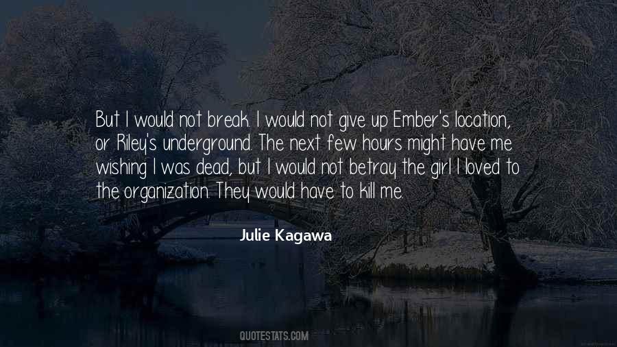Betray Me Quotes #1730076