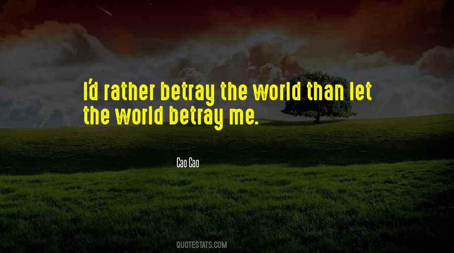 Betray Me Quotes #22161