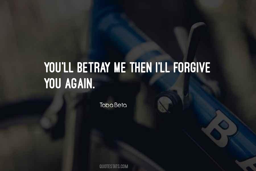 Betray Me Quotes #382712