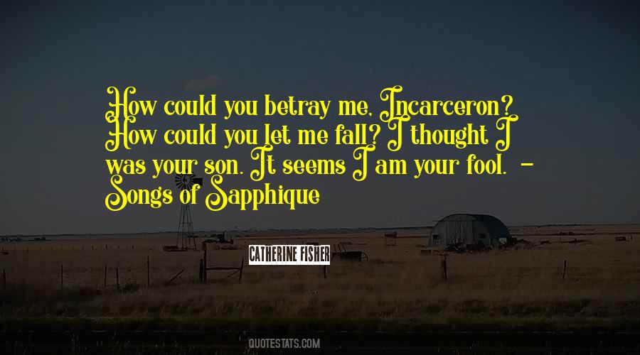 Betray Me Quotes #500203