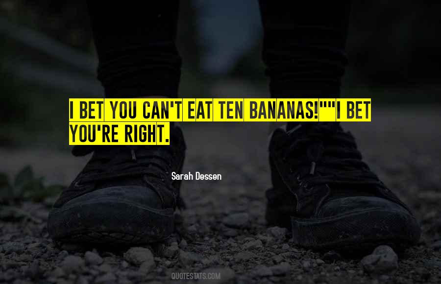 Quotes About Going Bananas #128717