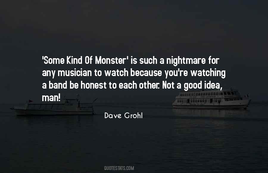 Be A Monster Quotes #1141701