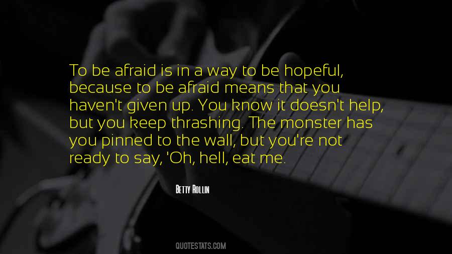 Be A Monster Quotes #1166690