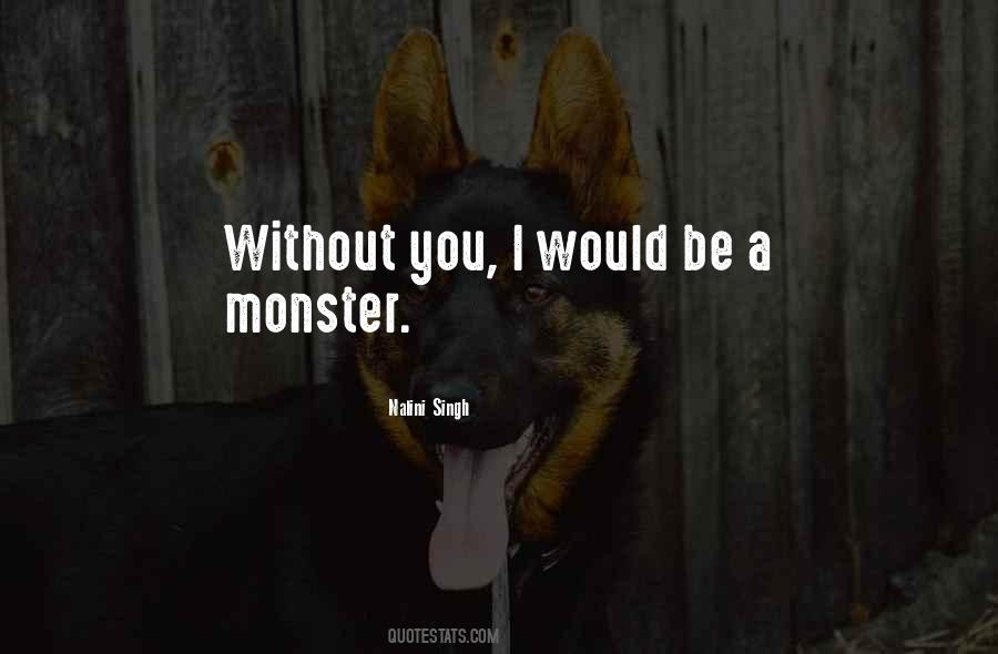 Be A Monster Quotes #1524481