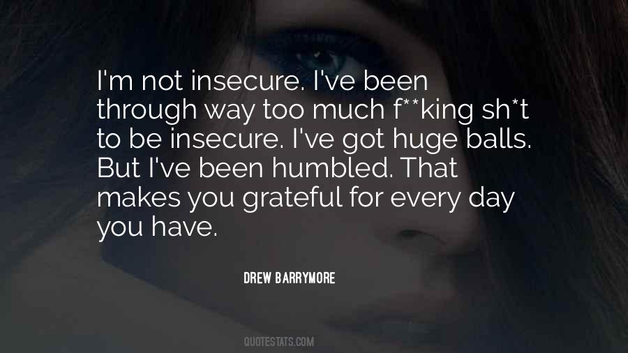 Not Insecure Quotes #1128143