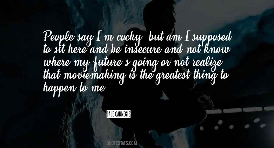 Not Insecure Quotes #977293
