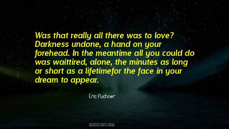 Alone In The Darkness Quotes #887021