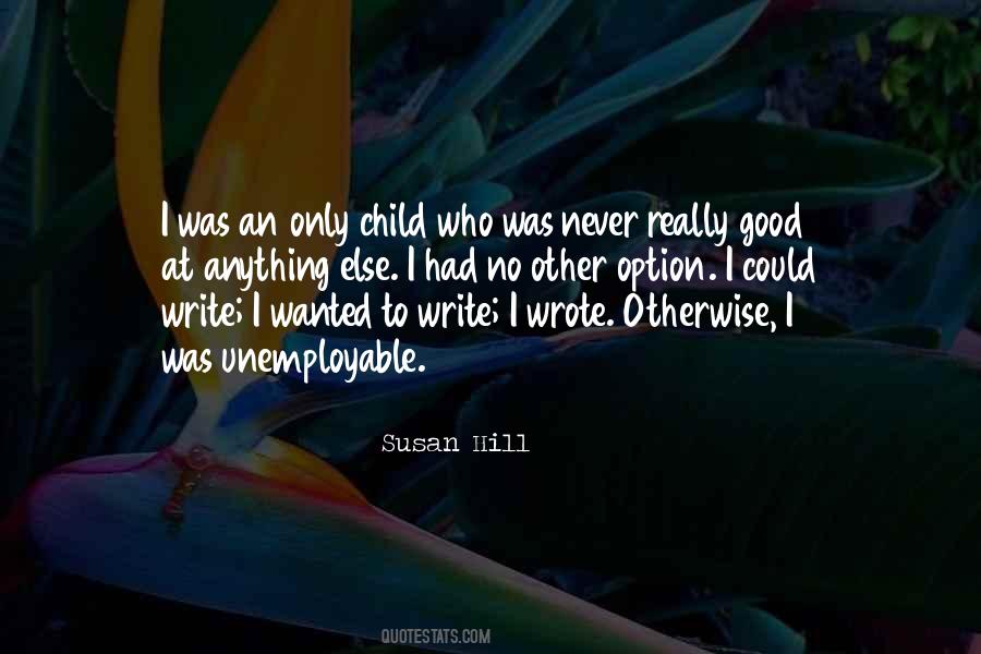 Quotes About An Only Child #751018