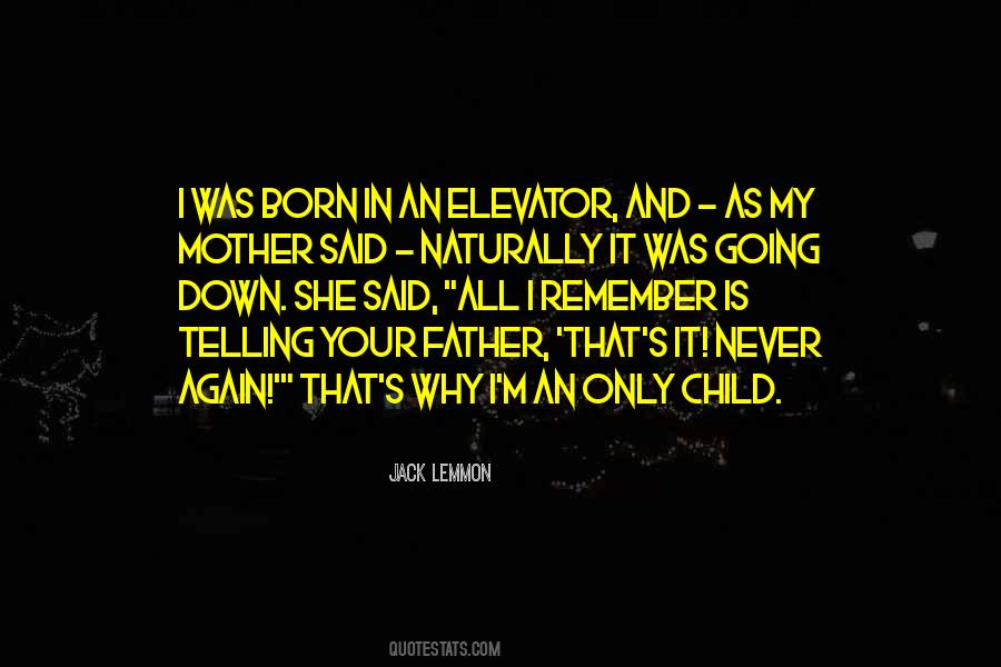 Quotes About An Only Child #946737
