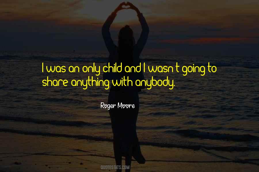 Quotes About An Only Child #959657
