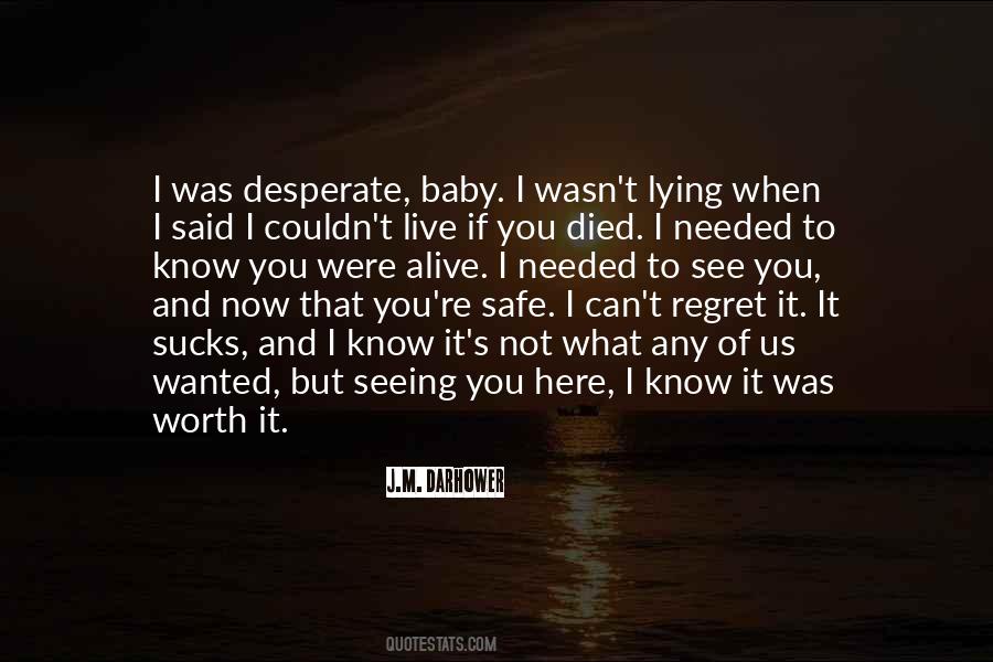 No One Gets Out Of Here Alive Quotes #1151553