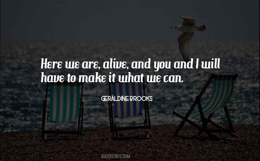 No One Gets Out Of Here Alive Quotes #1167111