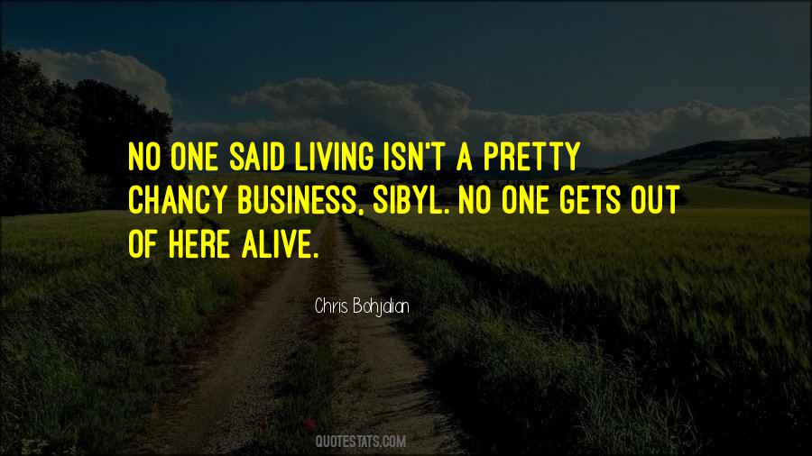 No One Gets Out Of Here Alive Quotes #182750