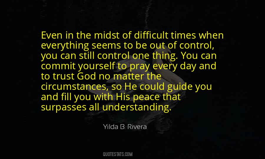 Difficult Times God Quotes #1553656