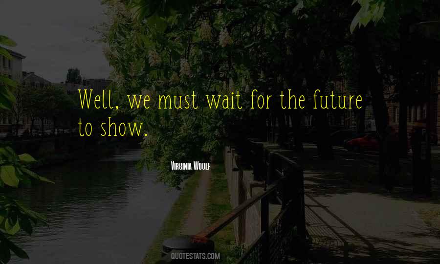 Patience To Wait Quotes #1341262