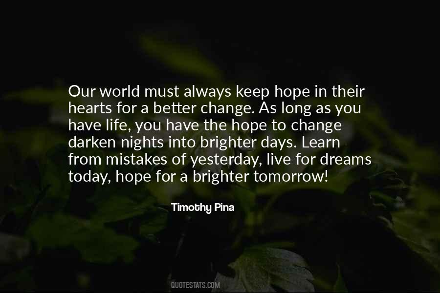 Hope For A Brighter Tomorrow Quotes #1738361