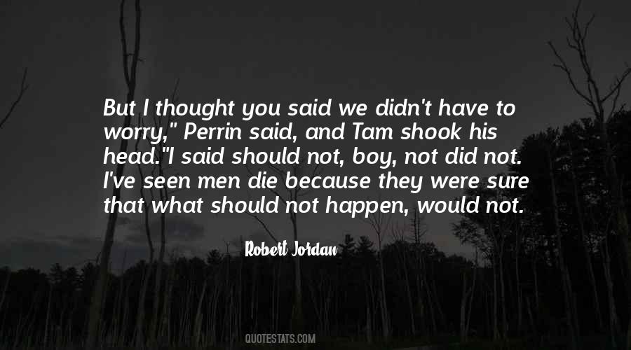 You Should Die Quotes #568880