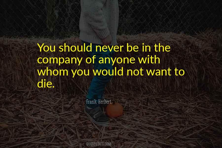 You Should Die Quotes #775669
