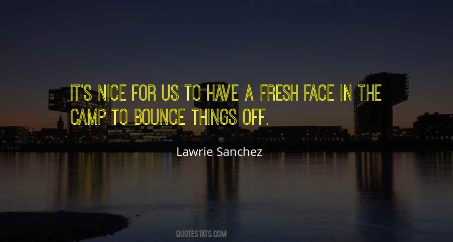 Fresh Face Quotes #1002833