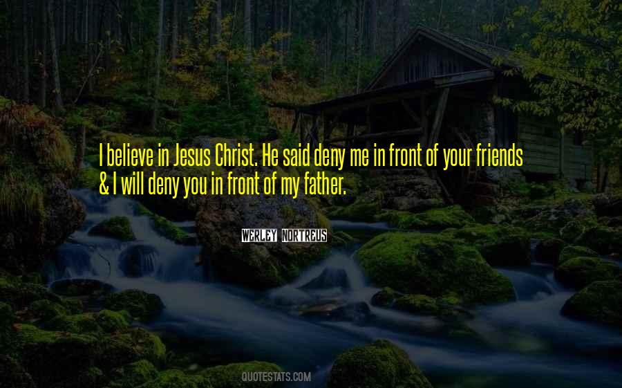 I Believe In Jesus Christ Quotes #1034144