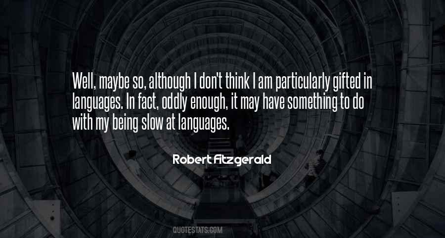 Sometimes Just Being There Is Enough Quotes #234350