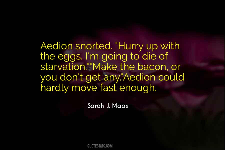 Move Fast Quotes #14708