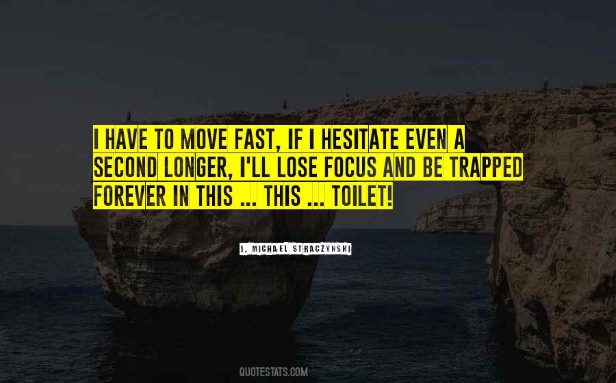 Move Fast Quotes #1668280