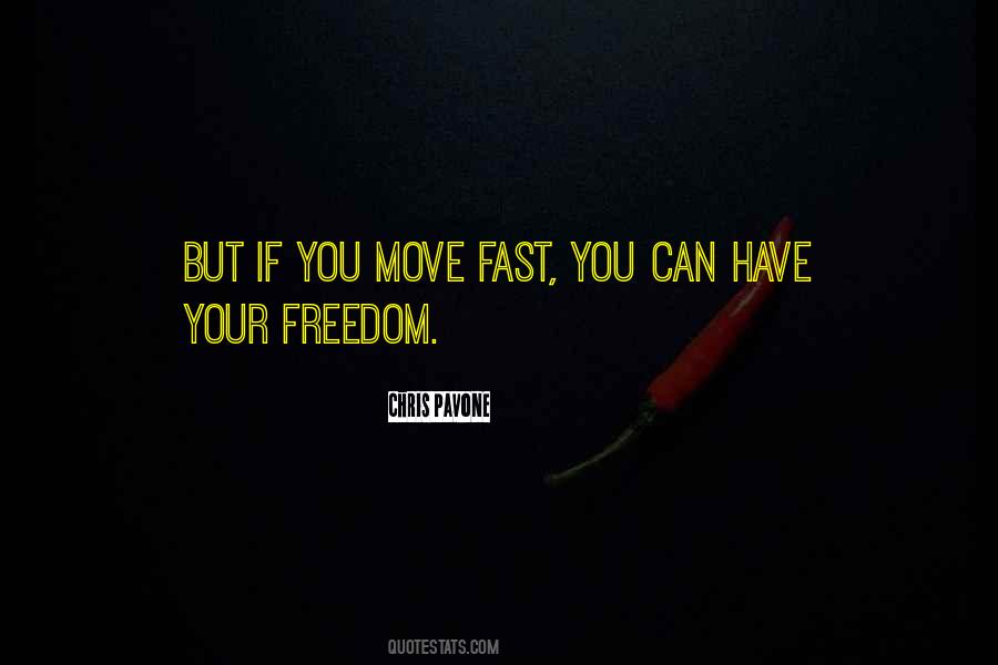 Move Fast Quotes #217682