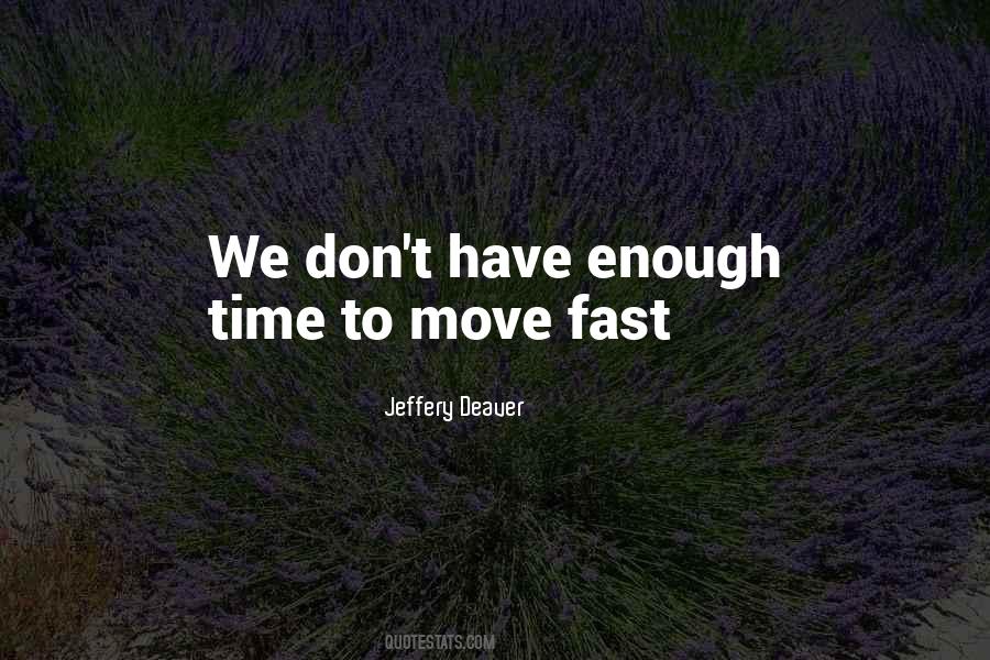 Move Fast Quotes #930697