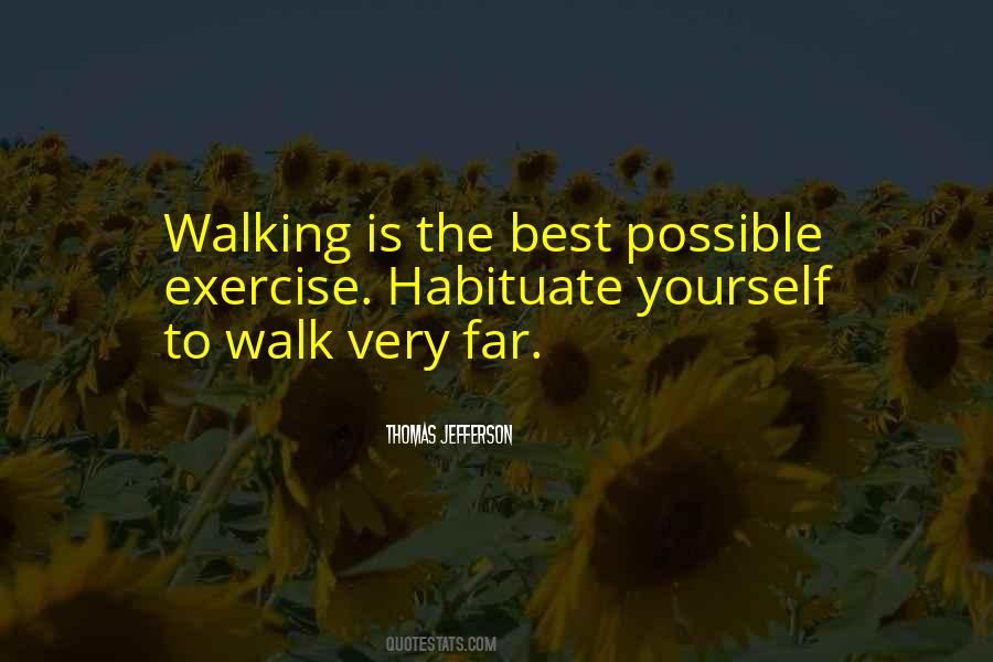 Walking Is The Best Possible Exercise Quotes #1545063 Walking Is The Best Possible Exercise Quotes #1545063