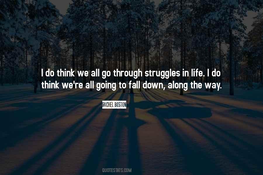 Going Through Struggle Quotes #1699358