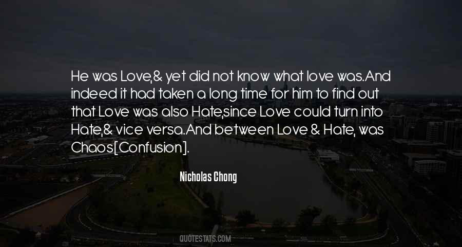 Love Can Turn To Hate Quotes #1809703