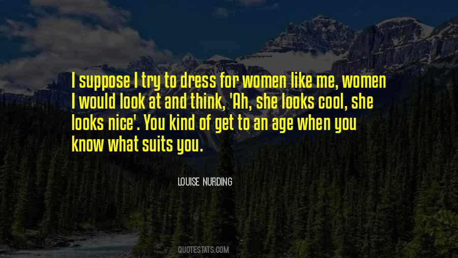 Dress Nice Quotes #1690109