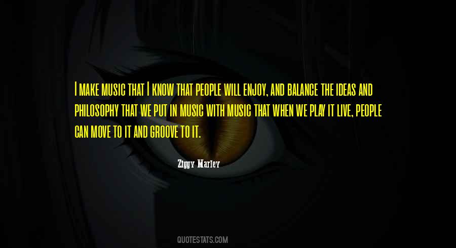 Live With Music Quotes #1398918