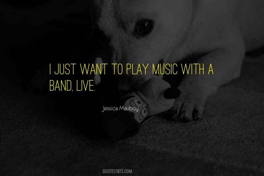 Live With Music Quotes #24026