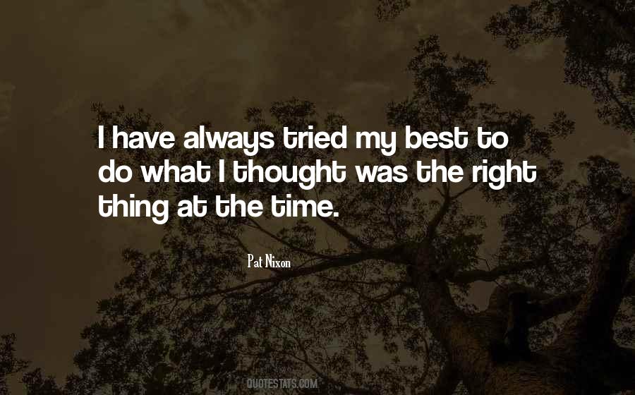 Do The Right Thing At The Right Time Quotes #1361920