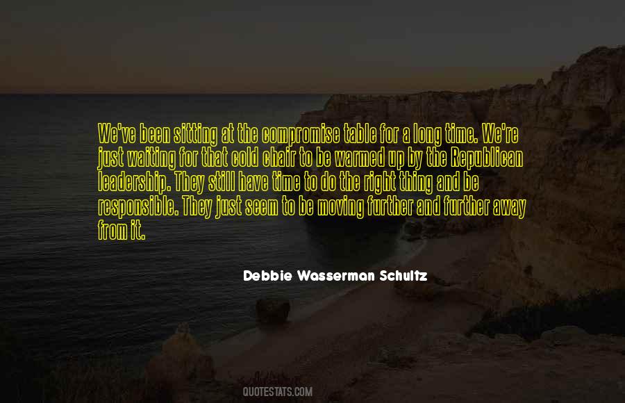 Do The Right Thing At The Right Time Quotes #1608103