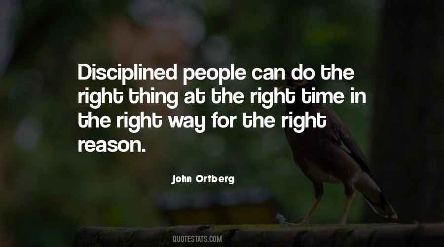 Do The Right Thing At The Right Time Quotes #1849402