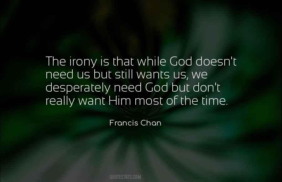 Need Him The Most Quotes #966759
